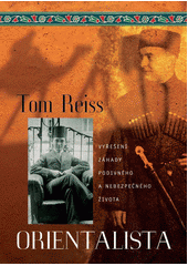 Orientalista : řešení záhady podivného a nebezpečného života  Cover Image