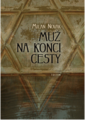 Muž na konci cesty  Cover Image