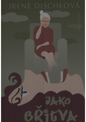 Jako břitva : náš život pod babiččiným dohledem  Cover Image