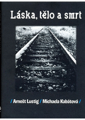 Láska, tělo a smrt  Cover Image