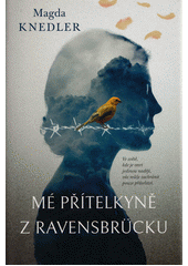 Mé přítelkyně z Ravensbrücku  Cover Image