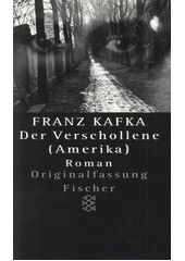 Der Verschollene : Roman in der Fassung der Handschrift  Cover Image