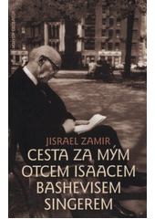 Cesta za mým otcem, Isaacem Bashevisem Singerem  Cover Image