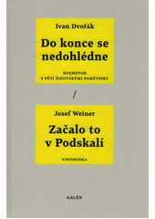 Do konce se nedohlédne : rozhovor s pěti židovskými pamětníky  Cover Image