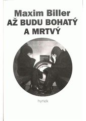 Až budu bohatý a mrtvý  Cover Image