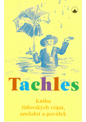Tachles : kniha židovských vtipů, anekdot a povídek  Cover Image