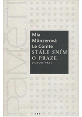 Stále sním o Praze : vzpomínky  Cover Image