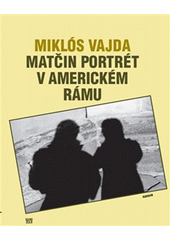 Matčin portrét v americkém rámu  Cover Image