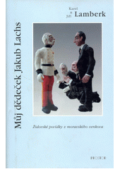 Můj dědeček Jakub Lachs : židovské povídky z moravského venkova  Cover Image