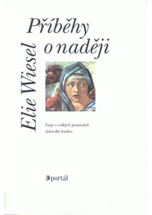 Příběhy o naději : eseje o velkých postavách židovské tradice  Cover Image