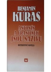 Antonín a František jsou naživu : detektivní novela  Cover Image