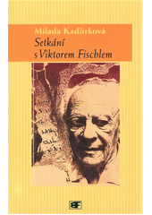 Setkání s Viktorem Fischlem  Cover Image