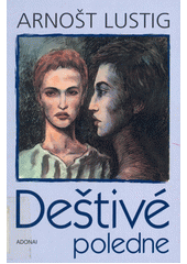 Deštivé poledne : povídky  Cover Image