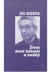 Život mezi úzkostí a nadějí  Cover Image