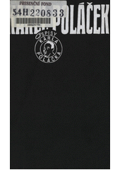 Karel Poláček a divadlo : terezínské období, vzpomínky, Poláčkovské kalendárium  Cover Image