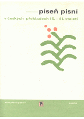 Píseň písní : v českých překladech 15.-21. století  Cover Image
