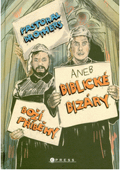 Boží příběhy, aneb, Biblické bizáry  Cover Image