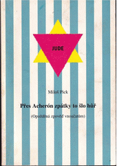 Přes Acherón zpátky to šlo hůř : opožděná zpověď vnoučatům...  Cover Image