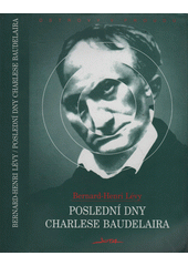 Poslední dny Charlese Baudelaira  Cover Image