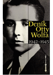 Deník Otty Wolfa 1942-1945  Cover Image
