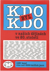 Kdo byl kdo v našich dějinách ve 20. století  Cover Image