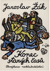 Konec starých časů : romance v Dur o lidech a zvířatech  Cover Image