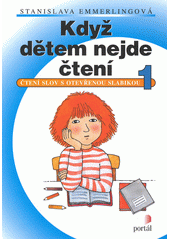 Když dětem nejde čtení. 1, Čtení slov s otevřenou slabikou  Cover Image