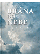 Brána do nebe : skutečný příběh Milady Gramerové a Julia Löwenrosena  Cover Image