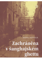 Zachráněna v šanghajském ghettu  Cover Image