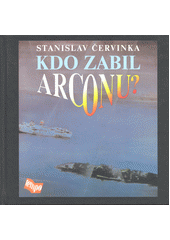 Kdo zabil Arconu : (a přežil Danteho peklo?)  Cover Image
