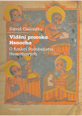 Vidění proroka Henocha : o funkci Podobenství Henochových  Cover Image