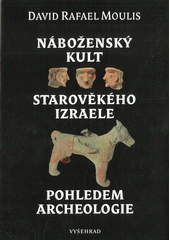 Náboženský kult starověkého Izraele pohledem archeologie  Cover Image