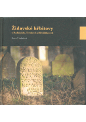 Židovské hřbitovy v Radnicích, Terešově a Hřešihlavech  Cover Image