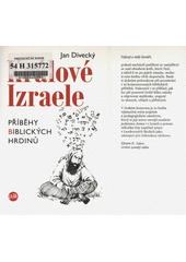 Králové Izraele : příběhy biblických hrdinů  Cover Image