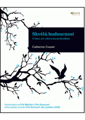 Skvělá budoucnost : o lásce, jež vzdorovala předsudkům  Cover Image