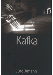 Kafka : esej slovem a obrazem  Cover Image