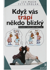 Když vás trápí někdo blízký  Cover Image