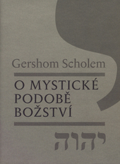 O mystické podobě božství : studie k základním pojmům kabaly  Cover Image