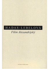 Filón Alexandrijský : myslitel v židovské diaspoře  Cover Image