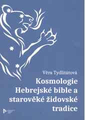 Kosmologie hebrejské Bible a starověké židovské tradice  Cover Image