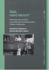 Židé, nebo Němci? : německy mluvící Židé v poválečném Československu, Polsku a Německu  Cover Image