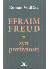 Efraim Freud : syn povinností  Cover Image