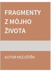 Fragmenty z môjho života  Cover Image