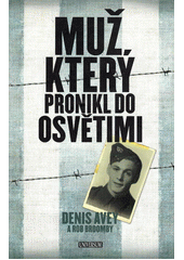 Muž, který pronikl do Osvětimi  Cover Image