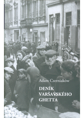 Deník varšavského ghetta : 1939-1942  Cover Image