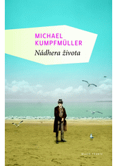 Nádhera života : [román]  Cover Image