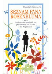 Seznam pana Rosenbluma, aneb, Soubor dobře míněných rad pro každého, kdo se chce stát Angličanem  Cover Image