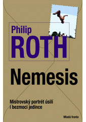 Nemesis : mistrovský portrét úsilí i bezmoci jedince  Cover Image
