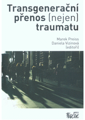 Transgenerační přenos (nejen) traumatu  Cover Image