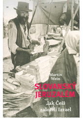 Slovanský Jeruzalém : jak Češi založili Izrael  Cover Image